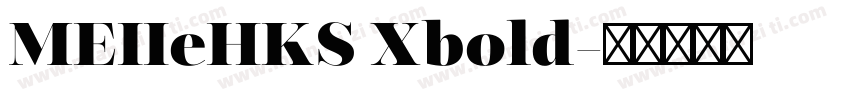MEIIeHKS Xbold字体转换